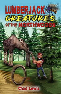 Book: Lumberjack Creatures of the Northwoods